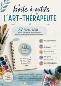 La boîte à outils de l’art-thérapeute – 32 fiches pratiques
